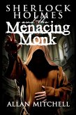 Sherlock Holmes and the Menacing Monk (eBook, ePUB)