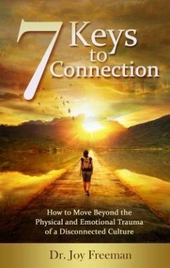 7 Keys to Connection (eBook, ePUB) - Freeman, Joy Lynn