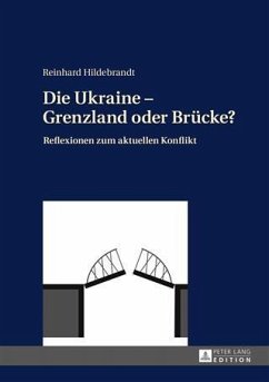 Die Ukraine - Grenzland oder Bruecke? (eBook, PDF) - Hildebrandt, Reinhard