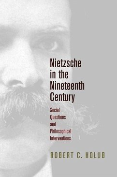 Nietzsche in the Nineteenth Century (eBook, ePUB) - Holub, Robert C.