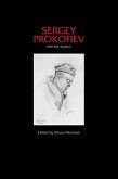 Sergey Prokofiev and His World (eBook, PDF) Sergey Prokofiev and His World (eBook, PDF)