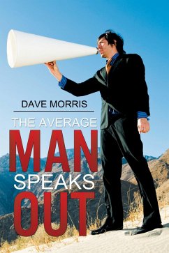 The Average Man Speaks Out (eBook, ePUB) - Morris, Dave