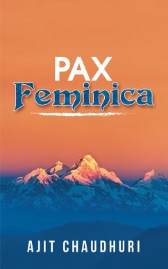 Pax Feminica (eBook, ePUB) - Chaudhuri, Ajit