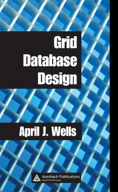 Grid Database Design (eBook, PDF) - Wells, April J.