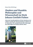 Denken und Handeln. Philosophie und Wissenschaft im Werk Johann Gottlieb Fichtes (eBook, ePUB)