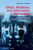 Ethics, Medicine, and Information Technology (eBook, ePUB) Ethics, Medicine, and Information Technology (eBook, ePUB)