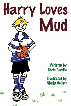 Harry Loves Mud (eBook, ePUB) - Cowlin, Chris