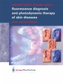 Fluorescence Diagnosis and Photodynamic Therapy of Skin Diseases (eBook, PDF)