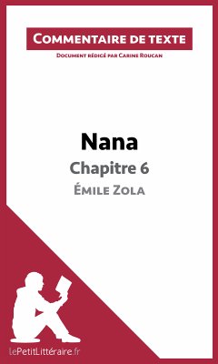 Nana de Zola - Chapitre 6 (eBook, ePUB) - lePetitLitteraire; Roucan, Carine