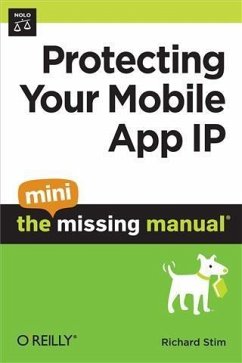 Protecting Your Mobile App IP: The Mini Missing Manual (eBook, PDF) - Stim, Richard