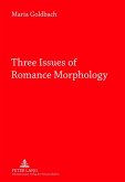 Three Issues of Romance Morphology (eBook, PDF)