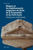 Megare et les etablissements megariens de Sicile, de la Propontide et du Pont-Euxin (eBook, PDF)