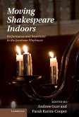 Moving Shakespeare Indoors (eBook, ePUB)
