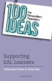 100 Ideas for Secondary Teachers: Supporting EAL Learners (eBook, PDF)