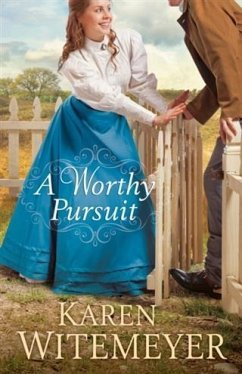 Worthy Pursuit (eBook, ePUB) - Witemeyer, Karen