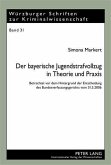 Der bayerische Jugendstrafvollzug in Theorie und Praxis (eBook, PDF)