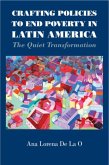 Crafting Policies to End Poverty in Latin America (eBook, PDF) Crafting Policies to End Poverty in Latin America (eBook, PDF)