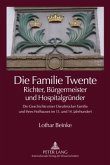 Die Familie Twente - Richter, Buergermeister und Hospitalgruender (eBook, PDF)