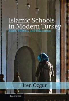 Islamic Schools in Modern Turkey (eBook, ePUB) - Ozgur, Iren