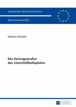 Die Vertragsstrafen des Lizenzfuballspielers (eBook, PDF) - Wrobel, Mathias