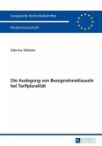 Die Auslegung von Bezugnahmeklauseln bei Tarifpluralitaet (eBook, PDF)