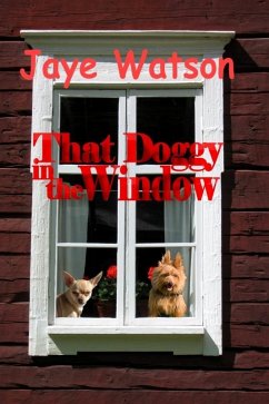 That Doggy in the Window (eBook, ePUB) - Watson, Jaye