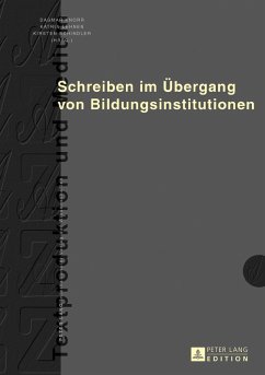 Schreiben im Uebergang von Bildungsinstitutionen (eBook, PDF)