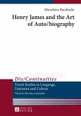 Henry James and the Art of Auto/biography (eBook, ePUB)