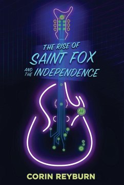 The Rise of Saint Fox and The Independence - Reyburn, Corin