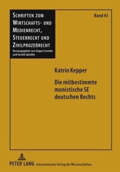 Die mitbestimmte monistische SE deutschen Rechts (eBook, PDF) - Kepper, Katrin