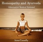Homeopathy and Ayurveda (Alternative Medical Systems) (eBook, PDF)