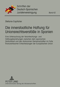 Die innerstaatliche Haftung fuer Unionsrechtsverstoee in Spanien (eBook, PDF) - Espitalier, Stefanie