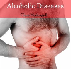 Alcoholic Diseases (eBook, PDF) - Mcdougall, Clara