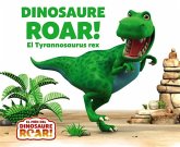 Dinosaure Roar! El Tyrannosaurus rex Dinosaure Roar! El Tyrannosaurus rex