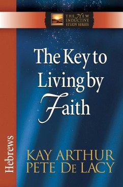 Key to Living by Faith (eBook, ePUB) - Kay Arthur
