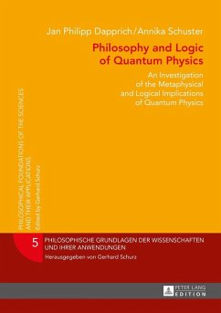 Philosophy and Logic of Quantum Physics (eBook, ePUB) - Jan Philipp Dapprich, Dapprich