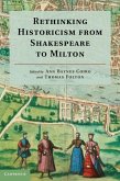 Rethinking Historicism from Shakespeare to Milton (eBook, ePUB)