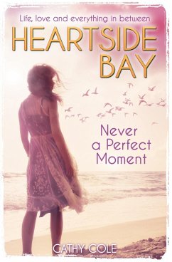 Never A Perfect Moment (eBook, ePUB) - Cole, Cathy