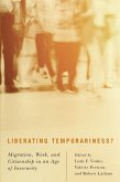 Liberating Temporariness? (eBook, PDF) Liberating Temporariness? (eBook, PDF)
