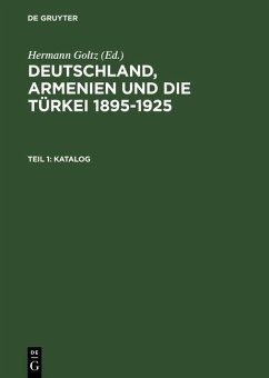 Goltz, Hermann: Deutschland, Armenien und die Türkei 1895-1925 - Katalog (eBook, PDF)