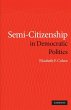 Semi-Citizenship in Democratic Politics... - Bild 1
