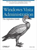 Windows Vista Administration: The Definitive Guide (eBook, PDF) Windows Vista Administration: The Definitive Guide (eBook, PDF)