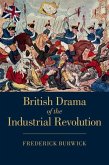 British Drama of the Industrial Revolution (eBook, ePUB)