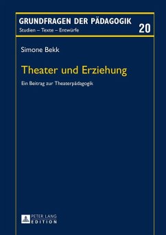 Theater und Erziehung (eBook, ePUB) - Simone Bekk, Bekk