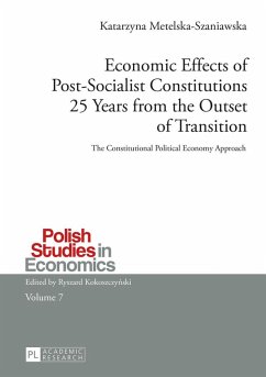 Economic Effects of Post-Socialist Constitutions 25 Years from the Outset of Transition (eBook, ePUB) - Katarzyna Metelska-Szaniawska, Metelska-Szaniawska