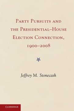 Party Pursuits and The Presidential-House Election Connection, 1900-2008 (eBook, ePUB) - Stonecash, Jeffrey M.