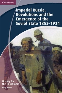 History for the IB Diploma: Imperial Russia, Revolutions and the Emergence of the Soviet State 1853-1924 (eBook, PDF) - Waller, Sally