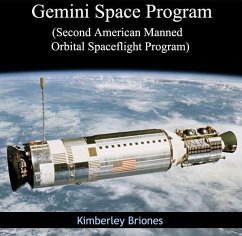 Gemini Space Program (Second American Manned Orbital Spaceflight Program) (eBook, PDF) - Briones, Kimberley