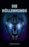 Die Höllenhunde (eBook, ePUB) Die Höllenhunde (eBook, ePUB)