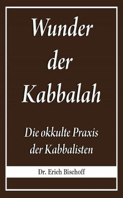 Wunder der Kabbalah (eBook, ePUB) - Bischoff, Erich